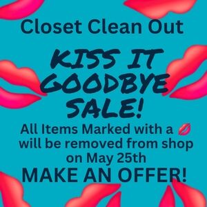 💋 Kiss it Goodbye Sale!